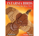 INTARSIA BIRDS Book<br>Woodworking:  the Wise Way